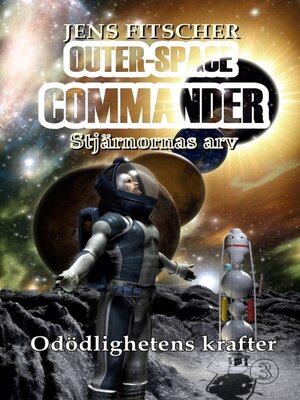 cover image of Odödlighetens krafter (OUTER-SPACE COMMANDER 3)
